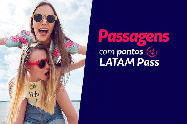 Resgate a partir de 2.419 pontos LATAM Pass + taxas