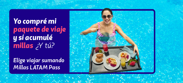 Encuentra paquetes de viaje al mejor precio en LATAM y acumula millas