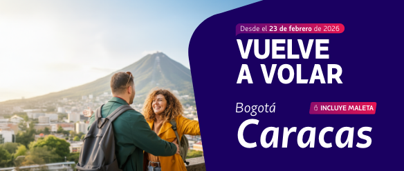 ¡Vuelve ruta directa! Bogotá-Caracas a partir del 25 de febrero