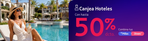 Canjea tu hotel con LATAM y obtén hasta un 50% de descuento.