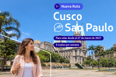 ¡Nueva ruta Cuzco - Sao Paulo! Comienza a volar directamente a partir de marzo de 2027.