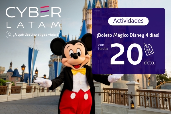 ¡Boleto Mágico Disney 4 días con 20% de descuento! con LATAM Airlines Cyber 2026