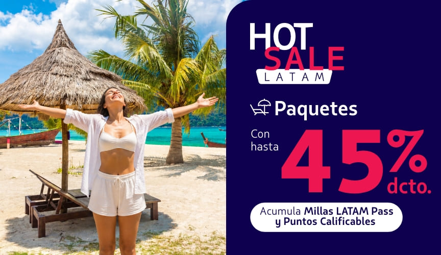 Ofertas en paquetes de viaje Descuentos en paquetes de viaje vuelo más hotel con LATAM